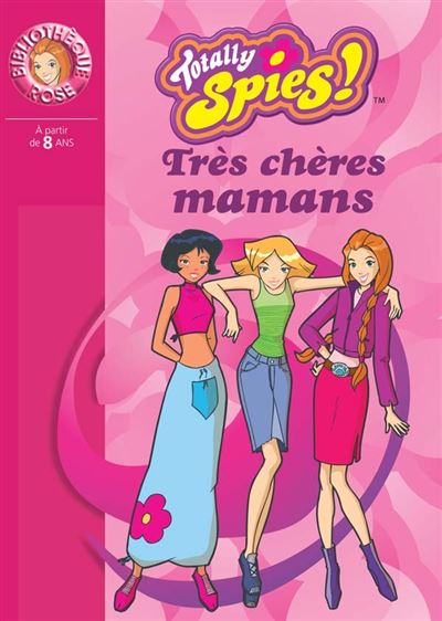 Totally Spies - Tome 04