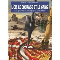 L'OR, LE COURAGE ET LE SANG