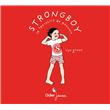 Strongboy, le tee-shirt de pouvoir