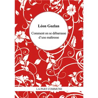 Comment on se débarrasse d'une maîtresse - 1