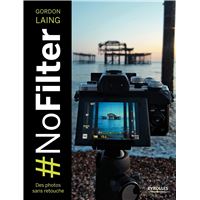 #NoFilter - Des photos sans retouche