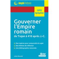 Gouverner l’Empire romain de Trajan à 410 après J.-C.