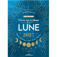 VIVRE AU RYTHME DE LA LUNE MON AGENDA 2027 POUVOIRS BIENFAIS