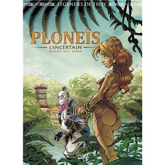 Légendes de Troy - Ploneïs l'Incertain - 1