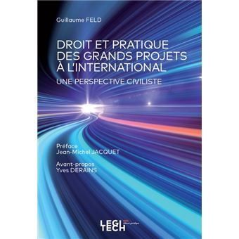 Droit et pratique des grands projets à l'international - 1
