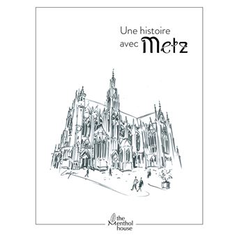 Une histoire avec Metz, Cathédrale - 1