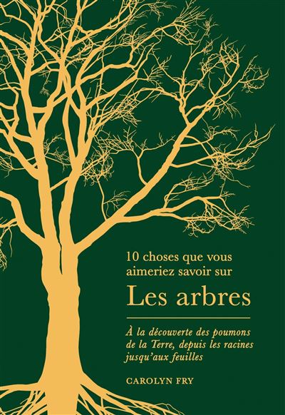 Carolyn Fry - Les arbres: 10 éléments essentiels à savoir (2025)