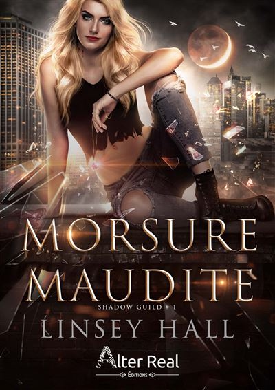 Morsure maudite Shadow Guild - T01 - Linsey Hall - Alter Real - broché - Roman - Alter Real