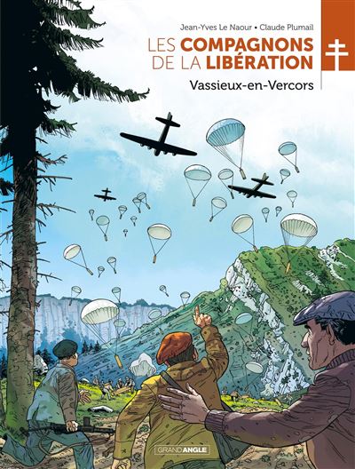 Les Compagnons de la Libération - Les Compagnons de la Libération : Vassieux-en-Vercors - 1
