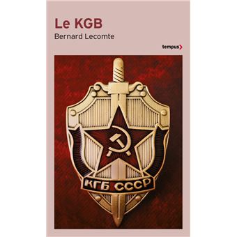 Le KGB - La véritable histoire des services secrets soviétiques - 1