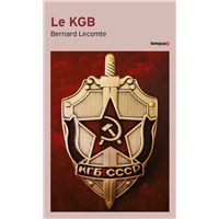 Le KGB - La véritable histoire des services secrets soviétiques