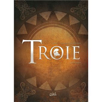 Troie - Tome 1 à Tome 4 : Troie - Intégrale T01 à T04