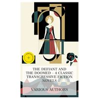 The Defiant and the Doomed – 4 Classic Transgressive Fiction Novels
