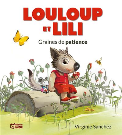 Louloup lili graines de patien - Virginie Sanchez - cartonné