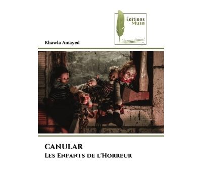 CANULAR Les Enfants de l'Horreur - Amayed Khawla - Muse 