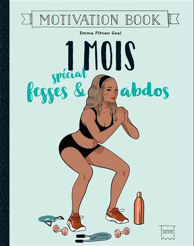 1 mois special fesses et abdos - Emma Fitness Goal - Hachett