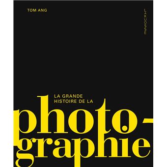 La grande histoire de la photographie - 1