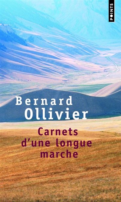 Carnets d'une longue marche - Bernard Ollivier - Poche