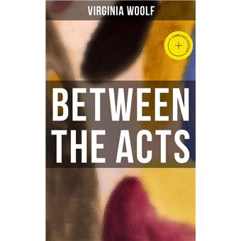 BETWEEN THE ACTS - 1