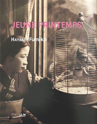 Jeune printemps - Fumiko Hayashi - Rue D'ulm Eds - broché - Roman