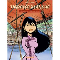 Tigresse Blanche - Cycle 1 - Tome 1 - Au service secret du grand timonier