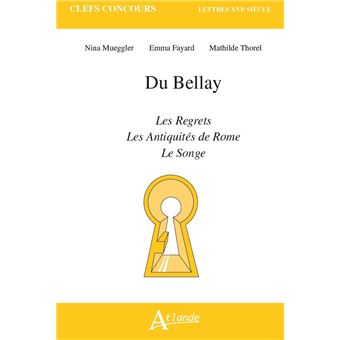 Du Bellay Les Regrets Les Antiquit S De Rome Le Songe Broch