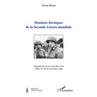 Dentistes héroïques de la Seconde Guerre mondiale