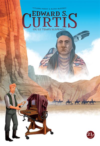 Edward S. Curtis Ou le temps suspendu - Mauro Marchesi - 21g - cartonné - Bande dessinée