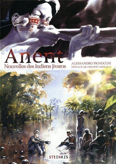 Anent - Nouvelles des indiens Jivaros (Alessandro Pignocchi)