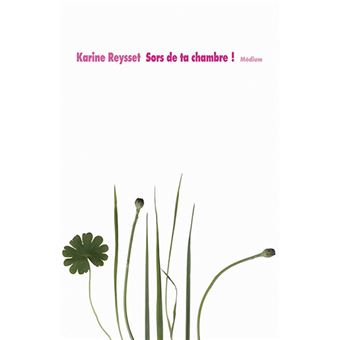 Sors de ta chambre ! - 1