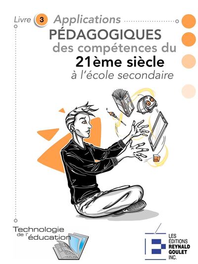 Applications pédagogiques des compétences du 21e siècle à l'école secondaire - Marc-André Girard - broché