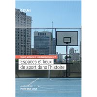 Espaces et lieux de sport dans l'histoire