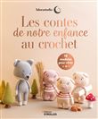 Les contes de notre enfance au crochet