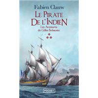 Les aventures de Gilles Belmonte - Tome 3 Le Pirate de l'Indien - Les aventures de Gilles Belmonte - Tome 3 Le Pirate de l'Indien - Tome 3