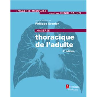 Imagerie thoracique de l'adulte (4° Éd.)