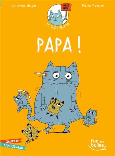 Le chat Pelote T4 - Papa ! - Pierre Fouillet - broché