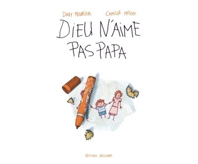 Dieu n'aime pas Papa