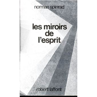 Les miroirs de l'esprit - Norman Spinrad - Achat Livre | fnac