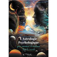 L'Astrologie Psychologique pour monsieur et madame Tout-le-monde