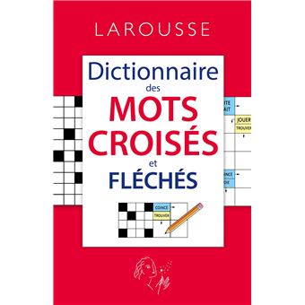 Le dictionnaire des mots croisés et fléchés - 1
