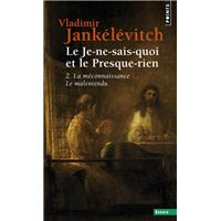 Le Je-ne-sais-quoi et le Presque-rien - Tome 2