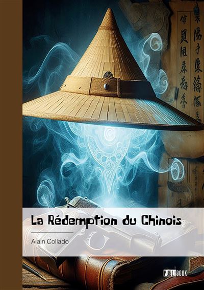 La Rédemption du Chinois - Alain Collado - Publibook - broché - Roman