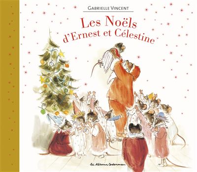 Ernest et C&eacute;lestine - Les No&euml;ls d'Ernest et C&eacute;lestine