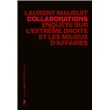 Collaborations - Enquête sur l'extrême droite et les milieux d'affaires