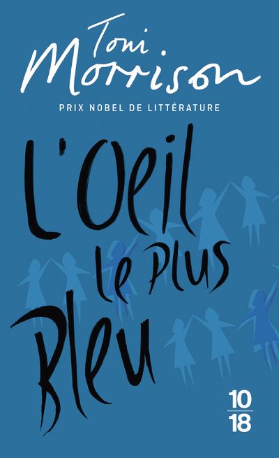 L'oeil le plus bleu - Toni Morrison - 10/18 - Poche - Roman