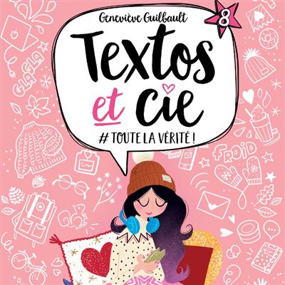 Textos et cie : Toute la vérité ! Tome 8 - Geneviève Guilbault (2023)