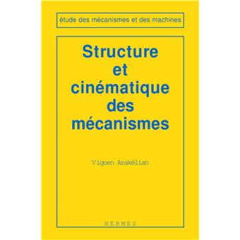 Structure et cinématique des mécanismes (coll. Etude des mécanismes et des machines)