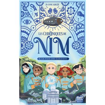 Les Chroniques de Nim - LES CHRONIQUES DE NIM,2:LA VOIE DES GARDIENS - 1