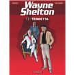 Wayne Shelton - Tome 13 - Vendetta