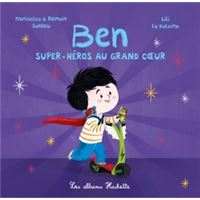 Ben, super-héros au grand coeur